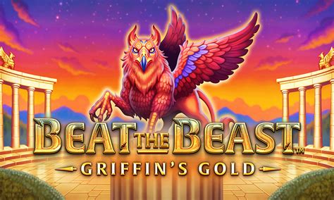 Beat The Beast Griffin S Gold Novibet