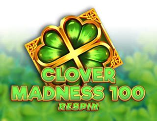 Clover Madness 100 Respin Betano