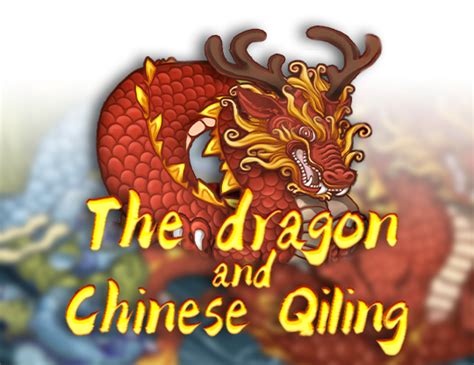 The Dragon And Chinese Qiling Betsson