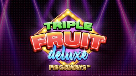 Triple Fruit Deluxe Megaways brabet