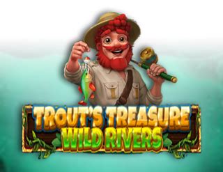 Trout S Treasure Wild Rivers Betfair