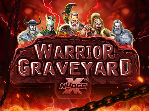 Warrior Graveyard Xnudge Novibet